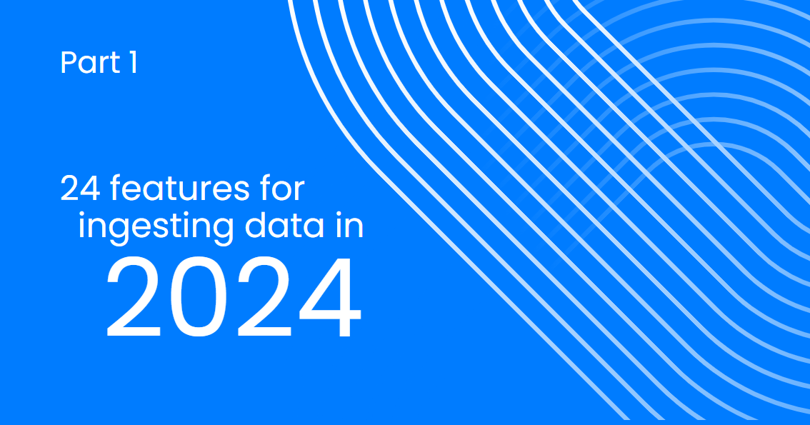24 Features To Boost Your Data Movement In 2024 Part 1 Upsolver   Advent Calendar Part 1 1 